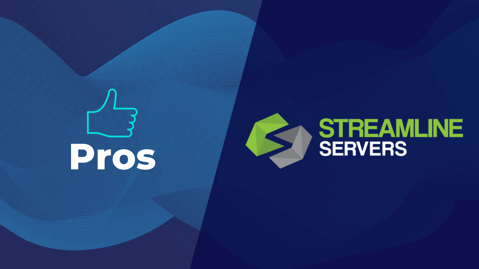 Streamline Servers Review Pros